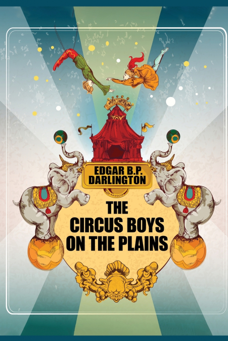 THE CIRCUS BOYS ON THE PLAINS