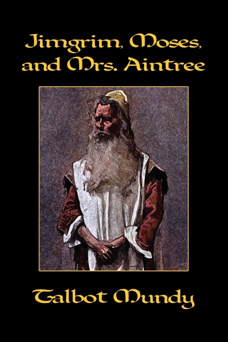 JIMGRIM, MOSES, AND MRS. AINTREE