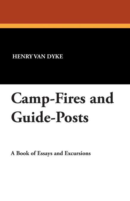 CAMP-FIRES AND GUIDE-POSTS