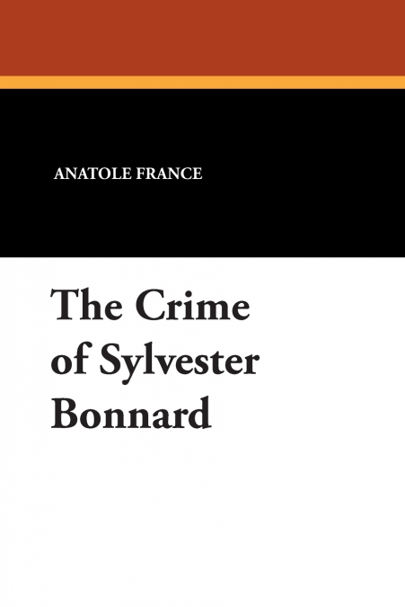 THE CRIME OF SYLVESTER BONNARD