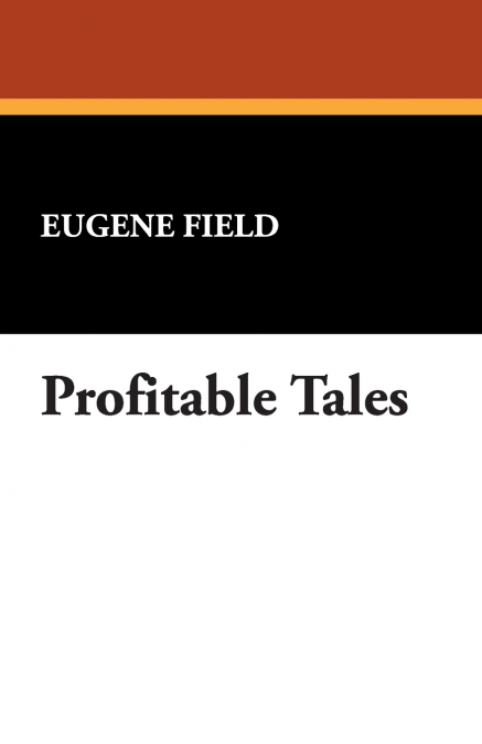 PROFITABLE TALES