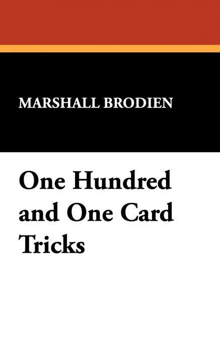ONE HUNDRED AND ONE CARD TRICKS