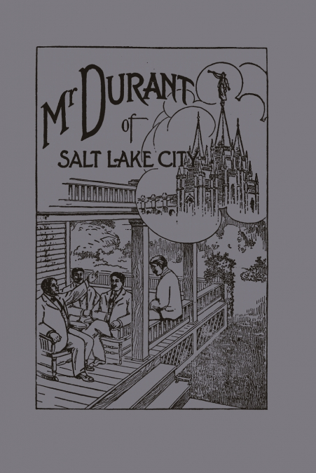 MR. DURANT OF SALT LAKE CITY