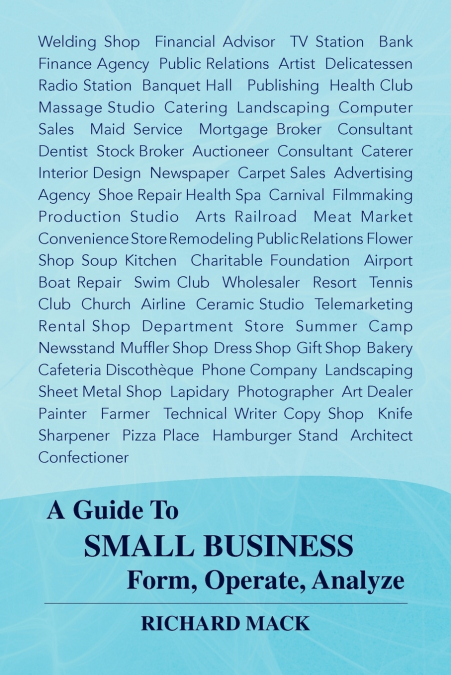 A GUIDE TO SMALL BUSINESS FORM, OPERATE, ANALYZE