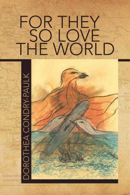 FOR THEY SO LOVE THE WORLD