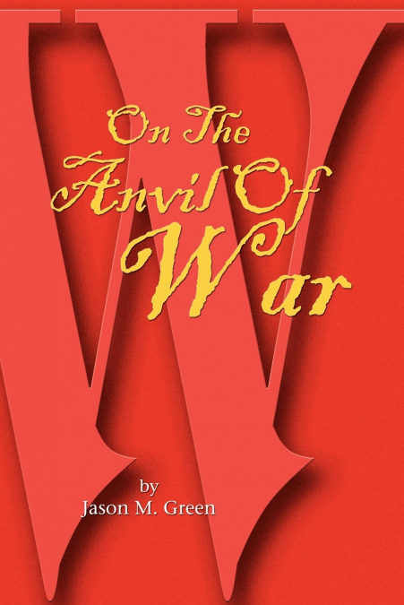 ON THE ANVIL OF WAR