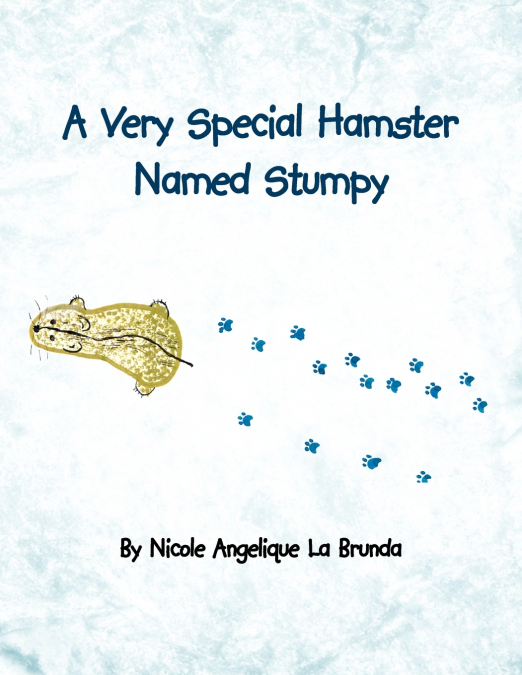 A VERY SPECIAL HAMSTER NAMED STUMPY