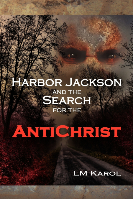 HARBOR JACKSON AND THE SEARCH FOR THE ANTICHRIST