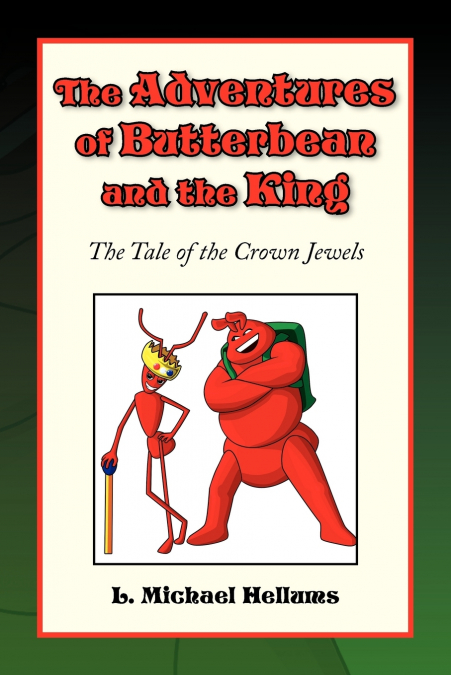 THE ADVENTURES OF BUTTERBEAN AND THE KING, THE TALE OF THE C