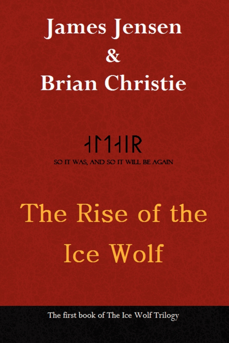 THE RISE OF THE ICE WOLF