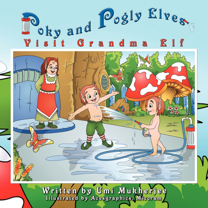 POKY AND POGLY ELVES VISIT GRANDMA ELF