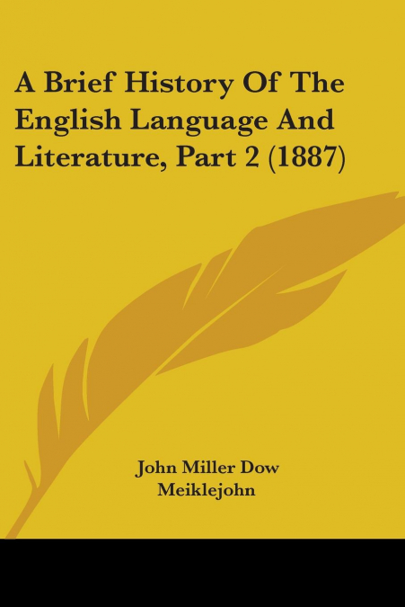 A BRIEF HISTORY OF THE ENGLISH LANGUAGE AND LITERATURE