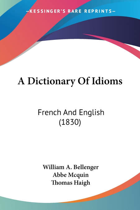 A DICTIONARY OF IDIOMS