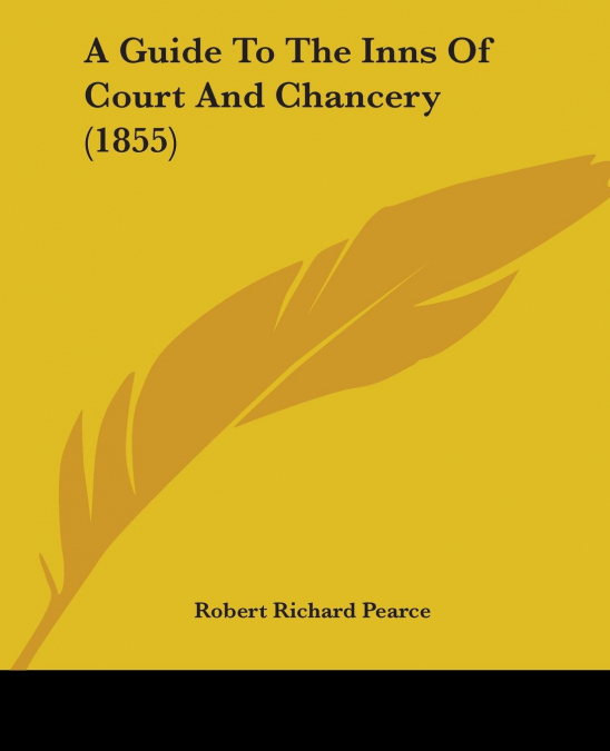 A GUIDE TO THE INNS OF COURT AND CHANCERY (1855)