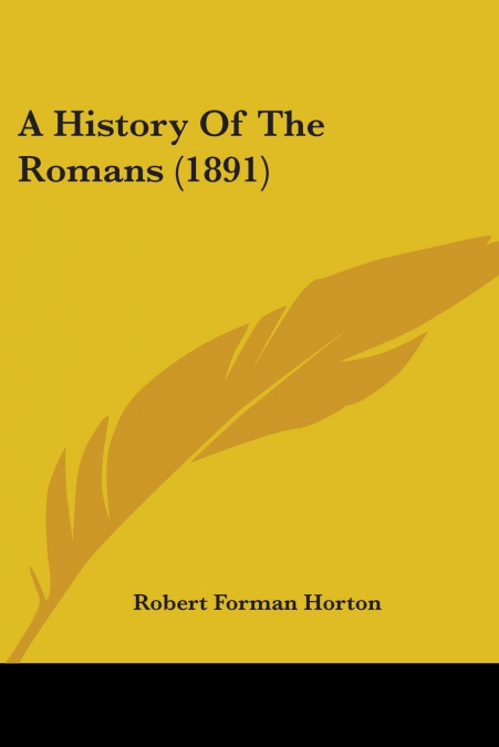 A HISTORY OF THE ROMANS (1891)
