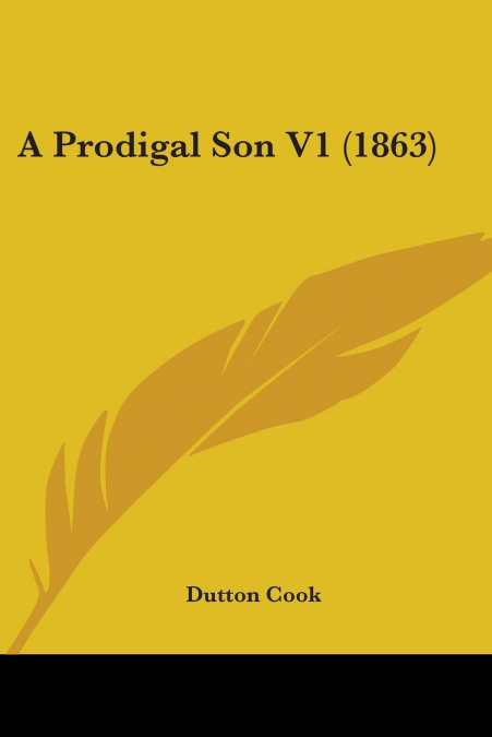 A PRODIGAL SON V1 (1863)