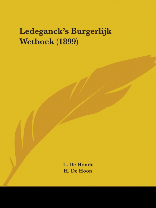 LEDEGANCK?S BURGERLIJK WETBOEK (1899)