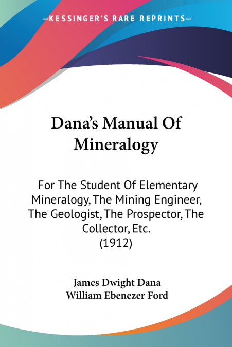 DANA?S MANUAL OF MINERALOGY FOR THE STUDENT OF ELEMENTARY MI