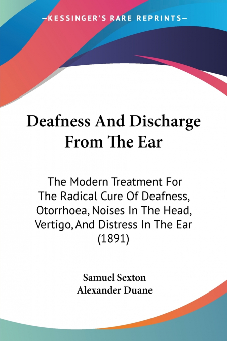 DEAFNESS AND DISCHARGE FROM THE EAR