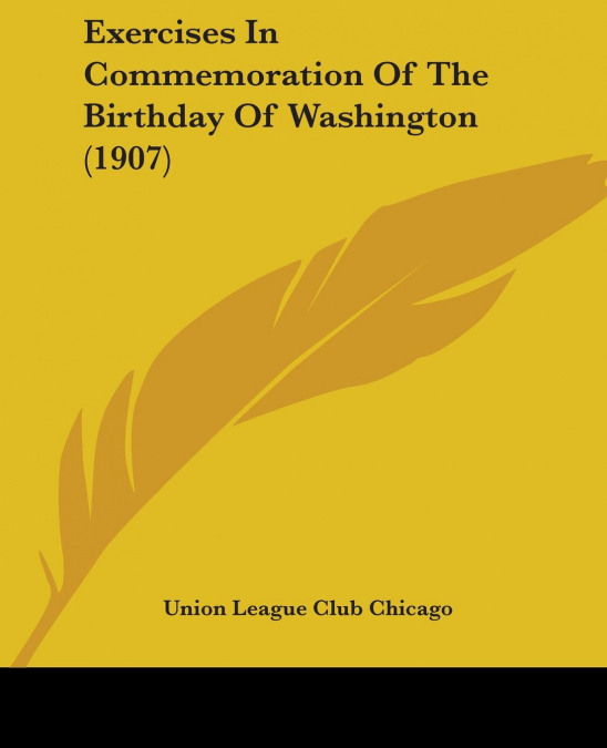 EXERCISES IN COMMEMORATION OF THE BIRTHDAY OF WASHINGTON (19