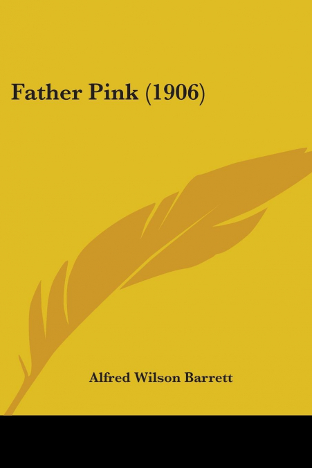 FATHER PINK (1906)
