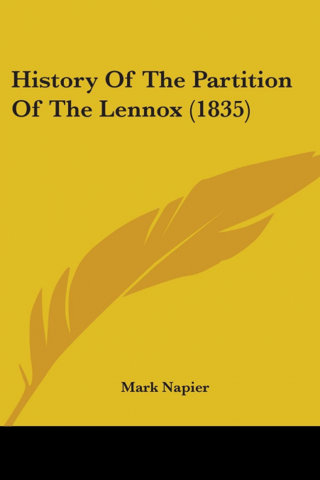 HISTORY OF THE PARTITION OF THE LENNOX (1835)