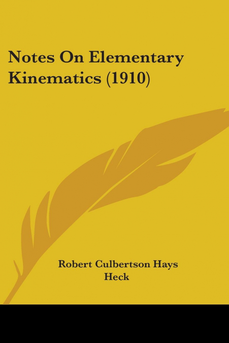 NOTES ON ELEMENTARY KINEMATICS (1910)