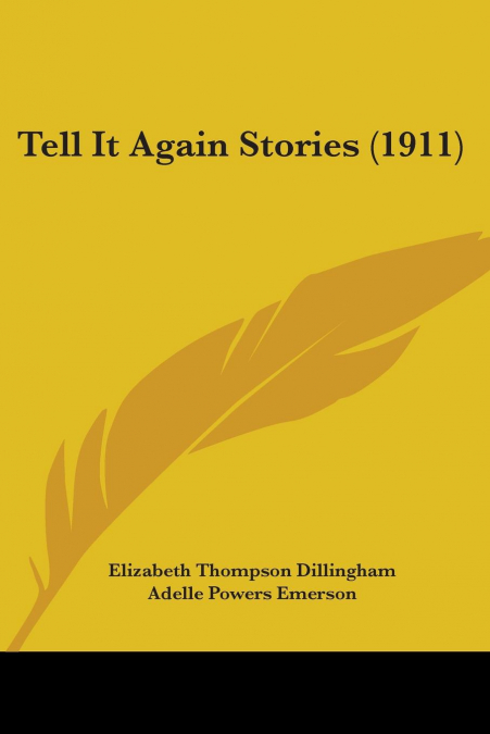TELL IT AGAIN STORIES (1911)