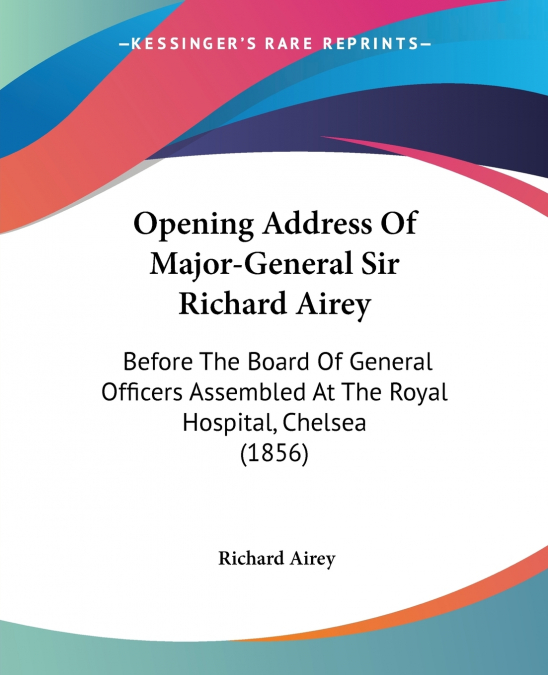 OPENING ADDRESS OF MAJOR-GENERAL SIR RICHARD AIREY