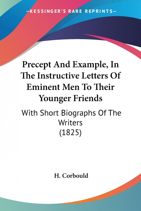 PRECEPT AND EXAMPLE, IN THE INSTRUCTIVE LETTERS OF EMINENT M