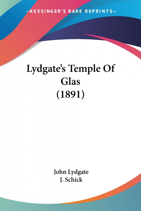 LYDGATE?S TEMPLE OF GLAS (1891)
