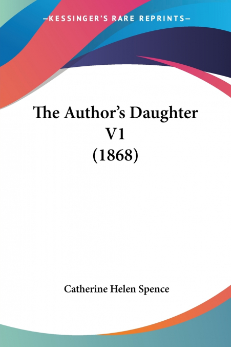 THE AUTHOR?S DAUGHTER V1 (1868)