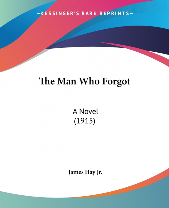 THE MAN WHO FORGOT