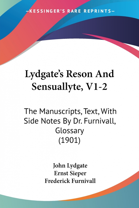 LYDGATE?S RESON AND SENSUALLYTE, V1-2