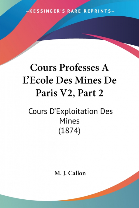 COURS PROFESSES A L?ECOLE DES MINES DE PARIS V2, PART 2