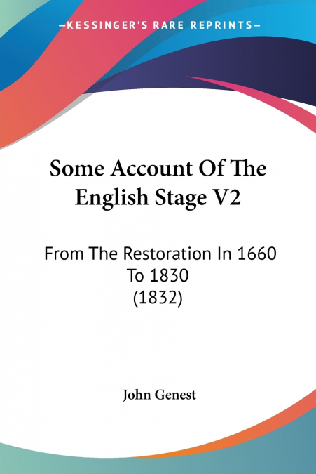 SOME ACCOUNT OF THE ENGLISH STAGE V2