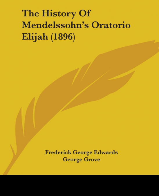 THE HISTORY OF MENDELSSOHN?S ORATORIO ELIJAH (1896)