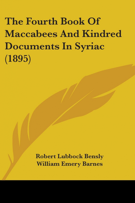 THE FOURTH BOOK OF MACCABEES AND KINDRED DOCUMENTS IN SYRIAC