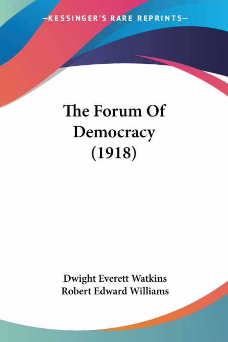 THE FORUM OF DEMOCRACY (1918)
