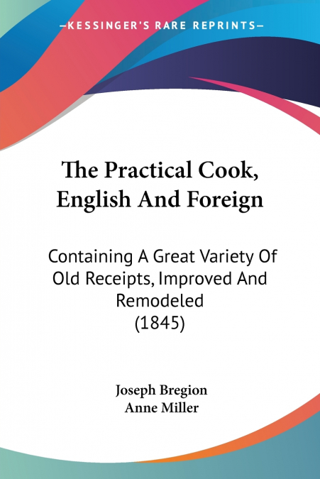 THE PRACTICAL COOK, ENGLISH AND FOREIGN