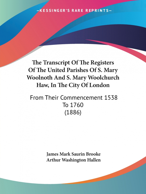 THE TRANSCRIPT OF THE REGISTERS OF THE UNITED PARISHES OF S.