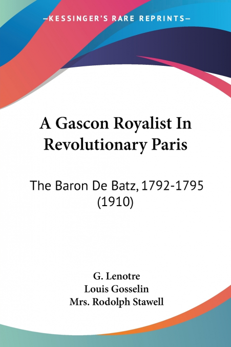 A GASCON ROYALIST IN REVOLUTIONARY PARIS