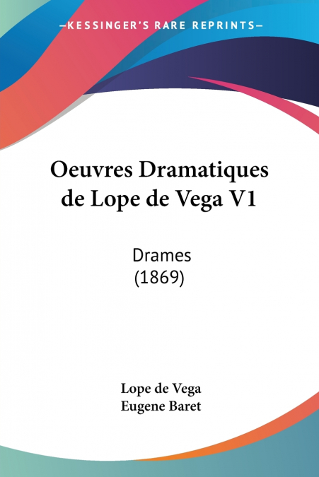 OEUVRES DRAMATIQUES DE LOPE DE VEGA V1