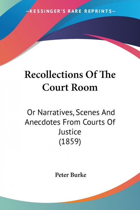 RECOLLECTIONS OF THE COURT ROOM