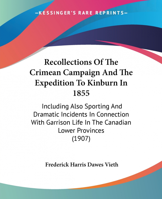 RECOLLECTIONS OF THE CRIMEAN CAMPAIGN AND THE EXPEDITION TO
