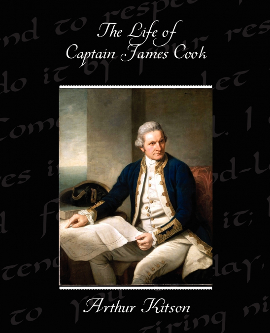 CAPTAIN JAMES COOK, 'THE CIRCUMNAVIGATOR.'