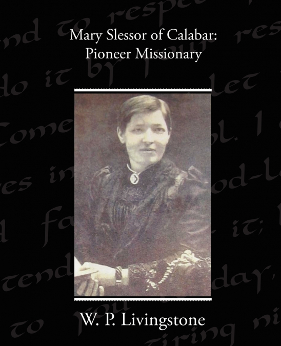 THE LIFE OF ROBERT LAWS OF LIVINGSTONIA, A NARRATIVE OF MISS