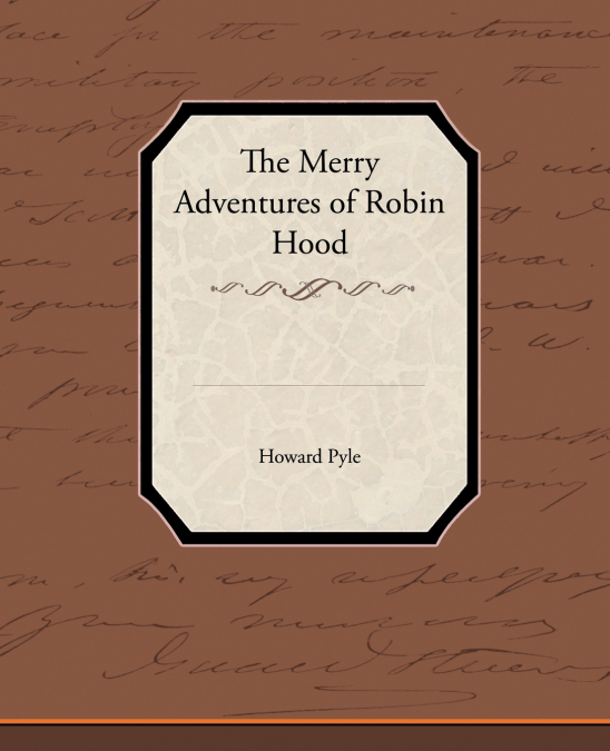 THE MERRY ADVENTURES OF ROBIN HOOD
