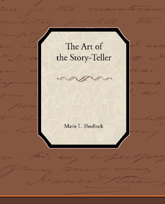 THE ART OF THE STORY-TELLER