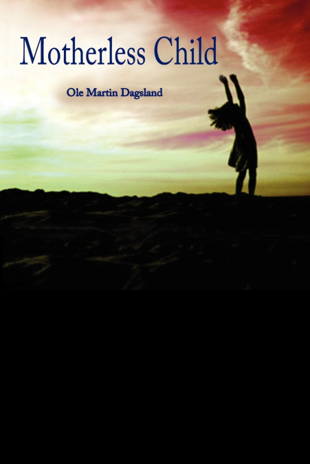 MOTHERLESS CHILD